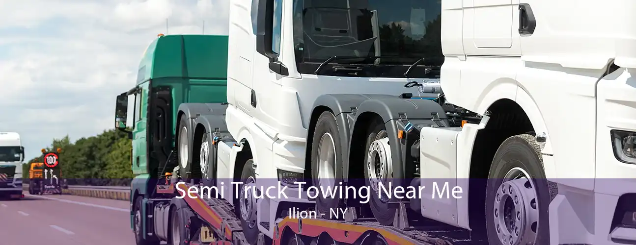 Semi Truck Towing Near Me Ilion - NY