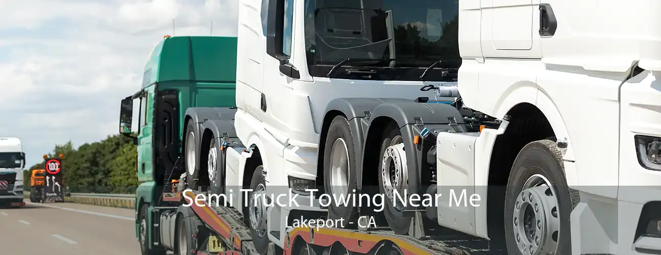 Semi Truck Towing Near Me Lakeport - CA