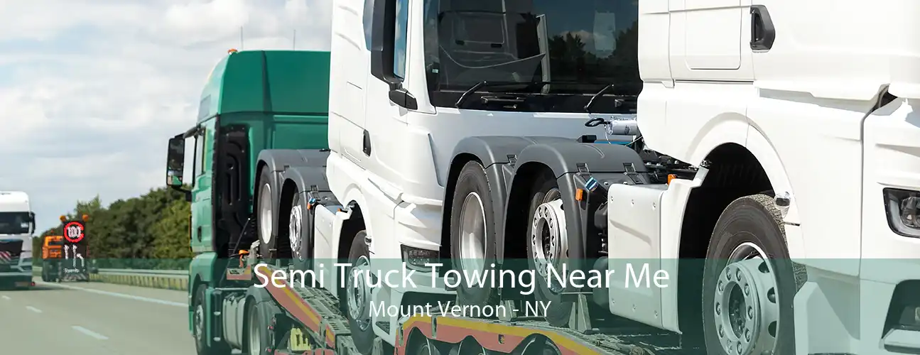 Semi Truck Towing Near Me Mount Vernon - NY