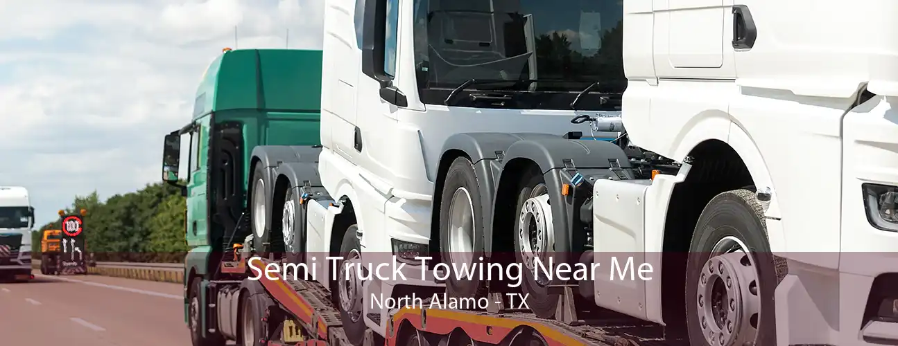 Semi Truck Towing Near Me North Alamo - TX