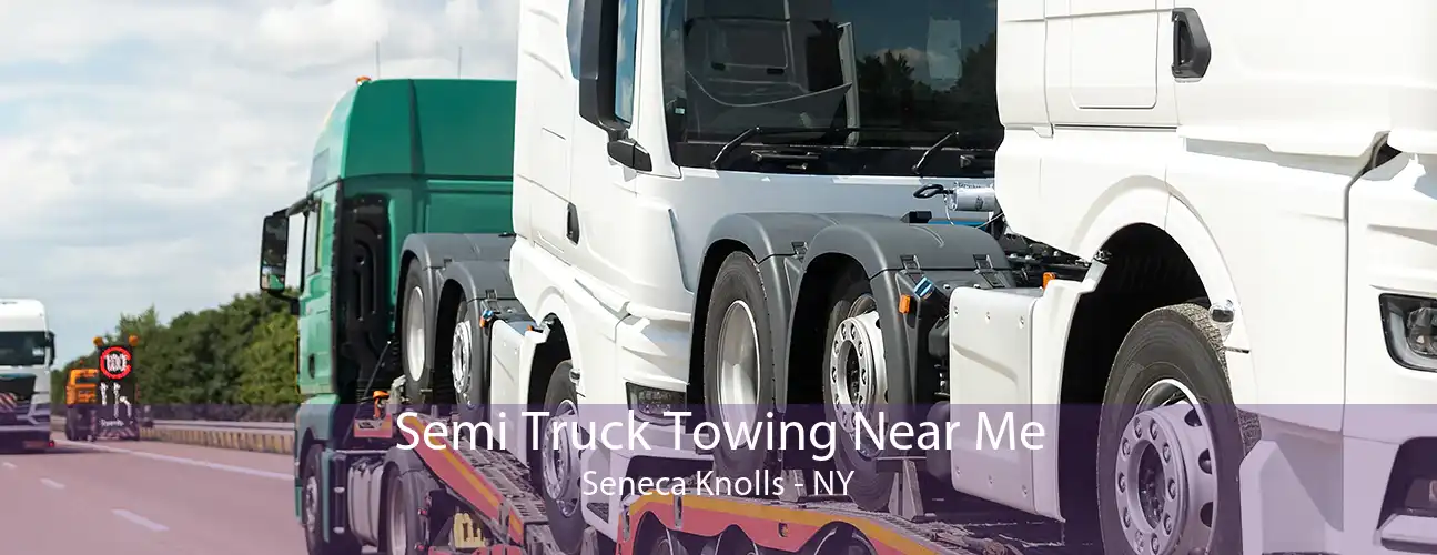 Semi Truck Towing Near Me Seneca Knolls - NY