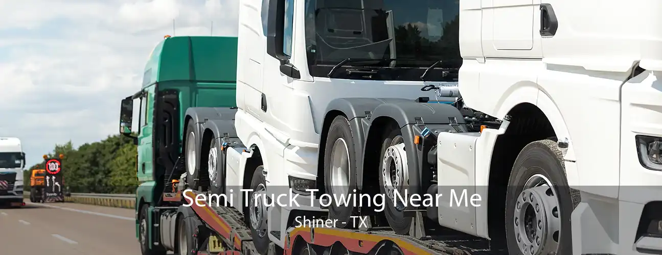 Semi Truck Towing Near Me Shiner - TX