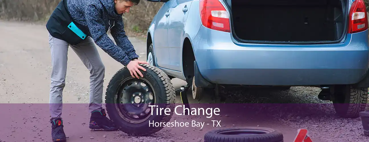 Tire Change Horseshoe Bay - TX