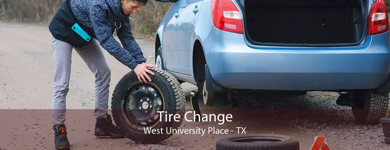 Tire Change West University Place - TX