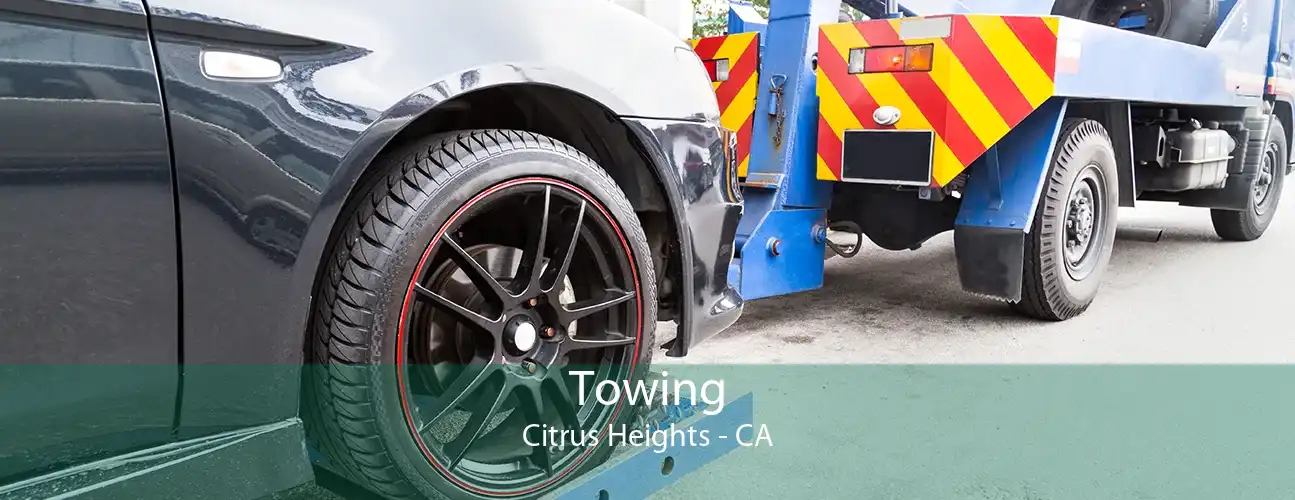 Towing Citrus Heights - CA