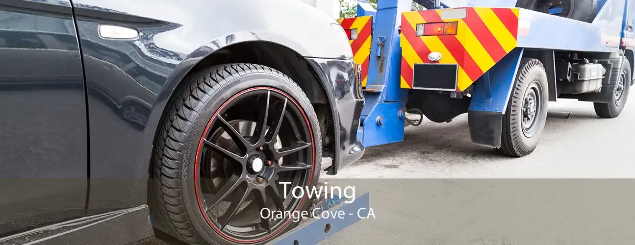 Towing Orange Cove - CA