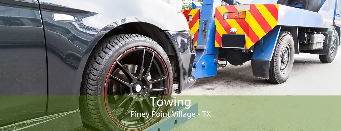 Towing Piney Point Village - TX