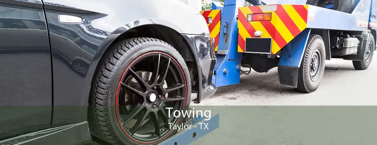 Towing Taylor - TX