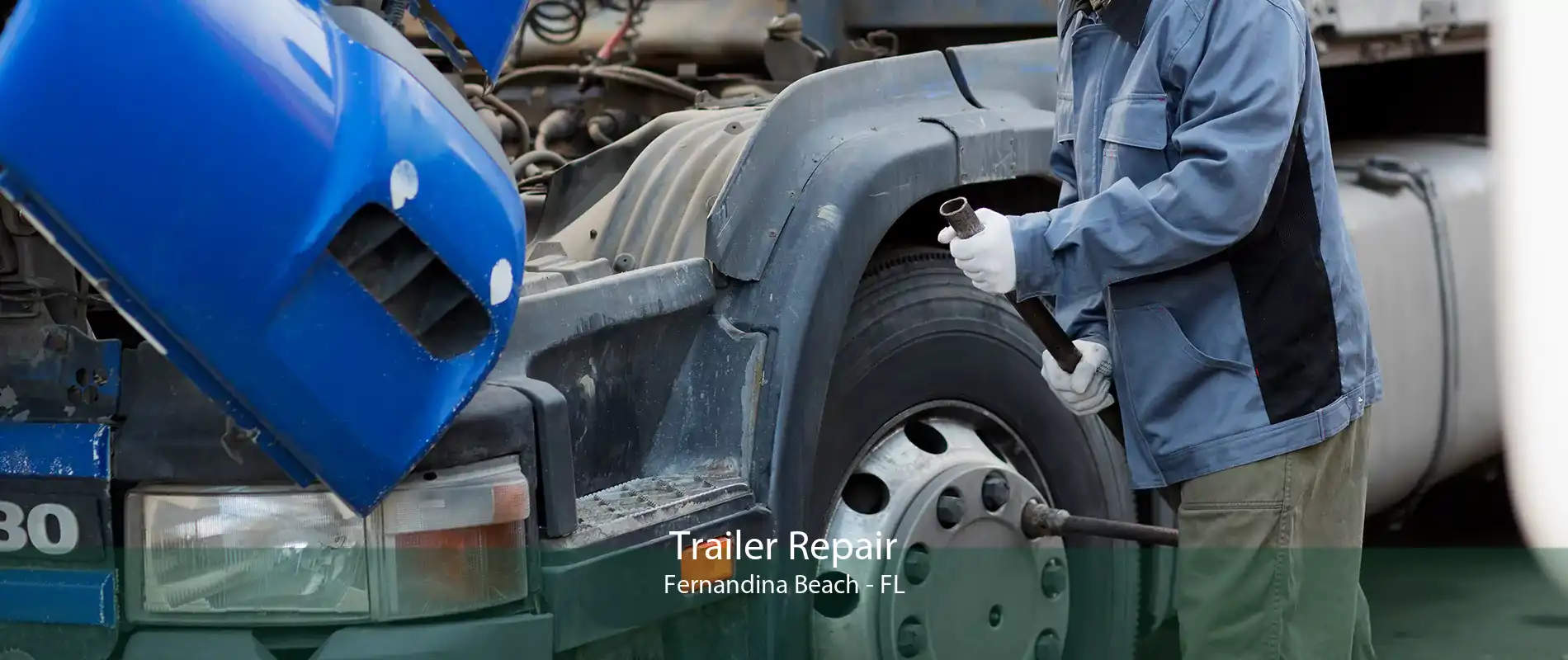 Trailer Repair Fernandina Beach - FL