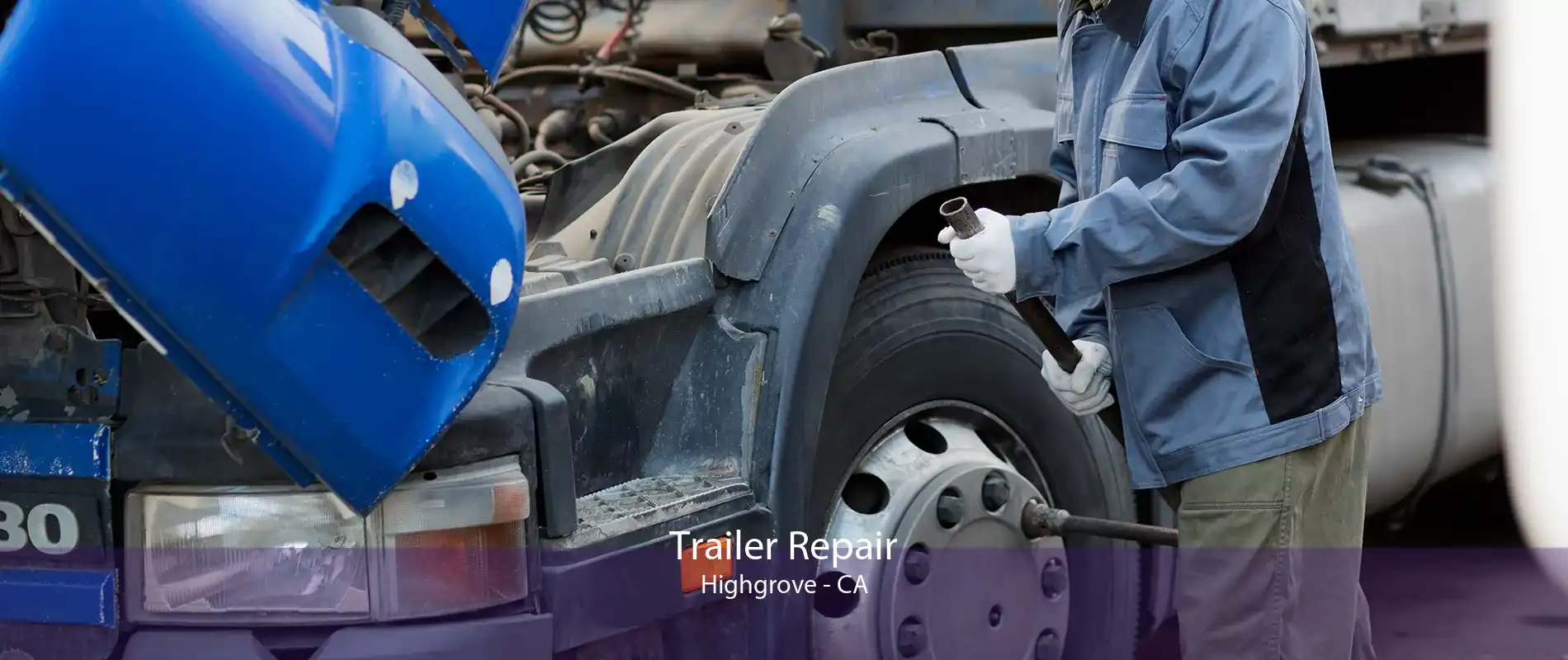 Trailer Repair Highgrove - CA