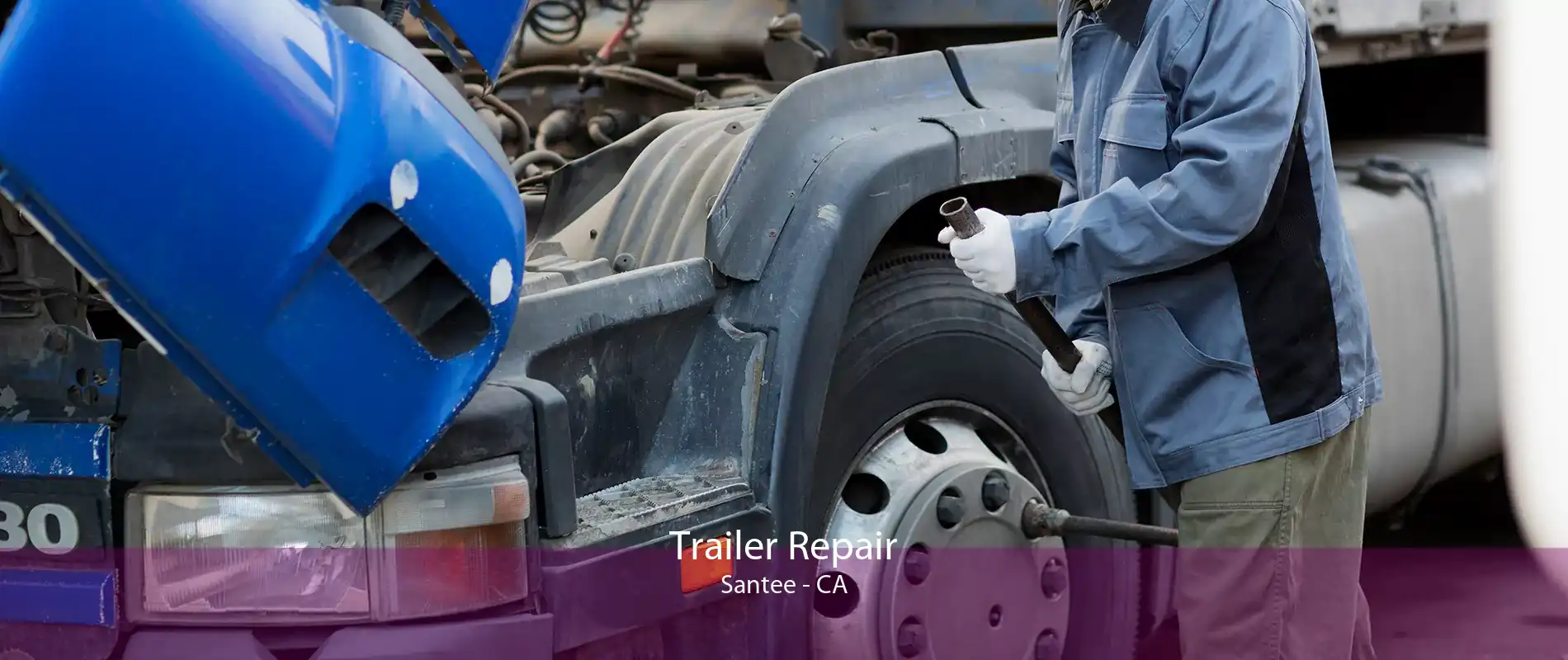 Trailer Repair Santee - CA