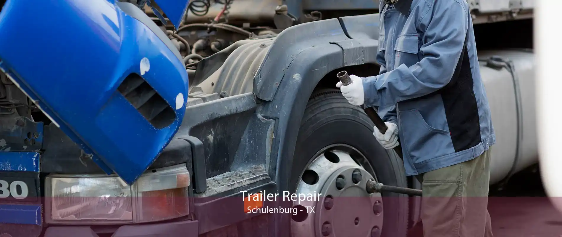 Trailer Repair Schulenburg - TX