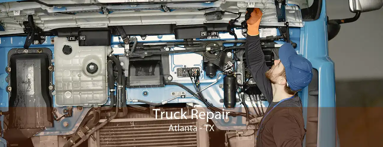 Truck Repair Atlanta - TX