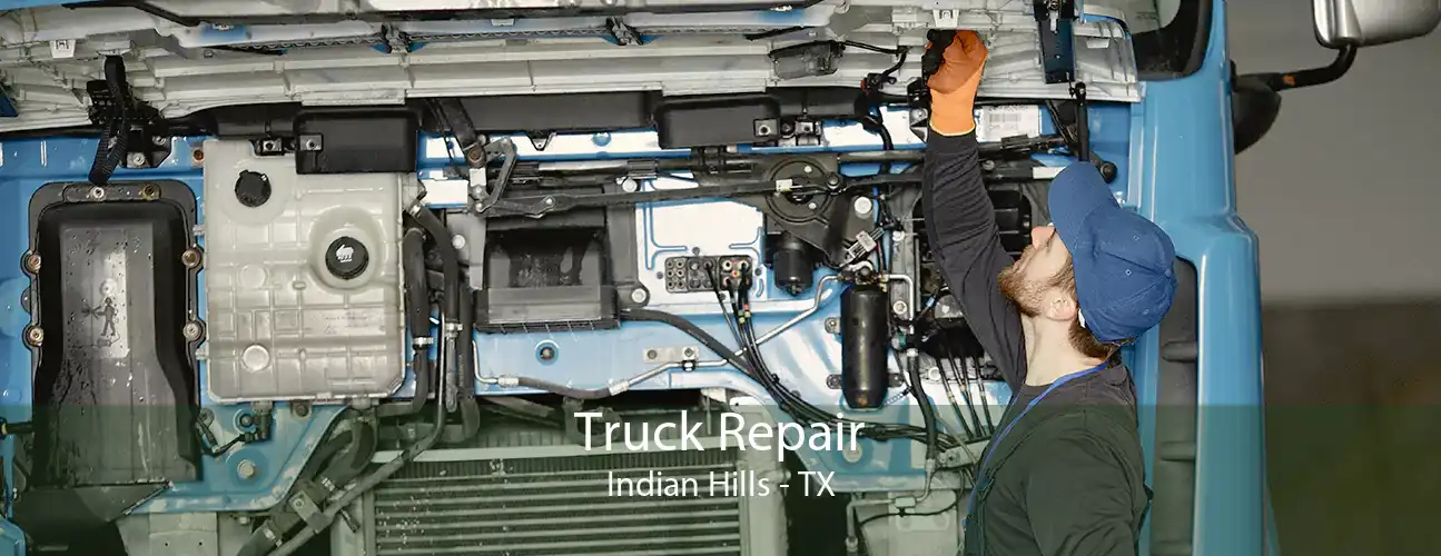 Truck Repair Indian Hills - TX
