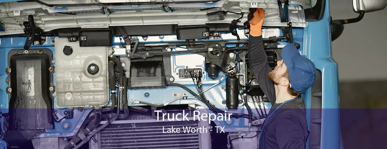 Truck Repair Lake Worth - TX