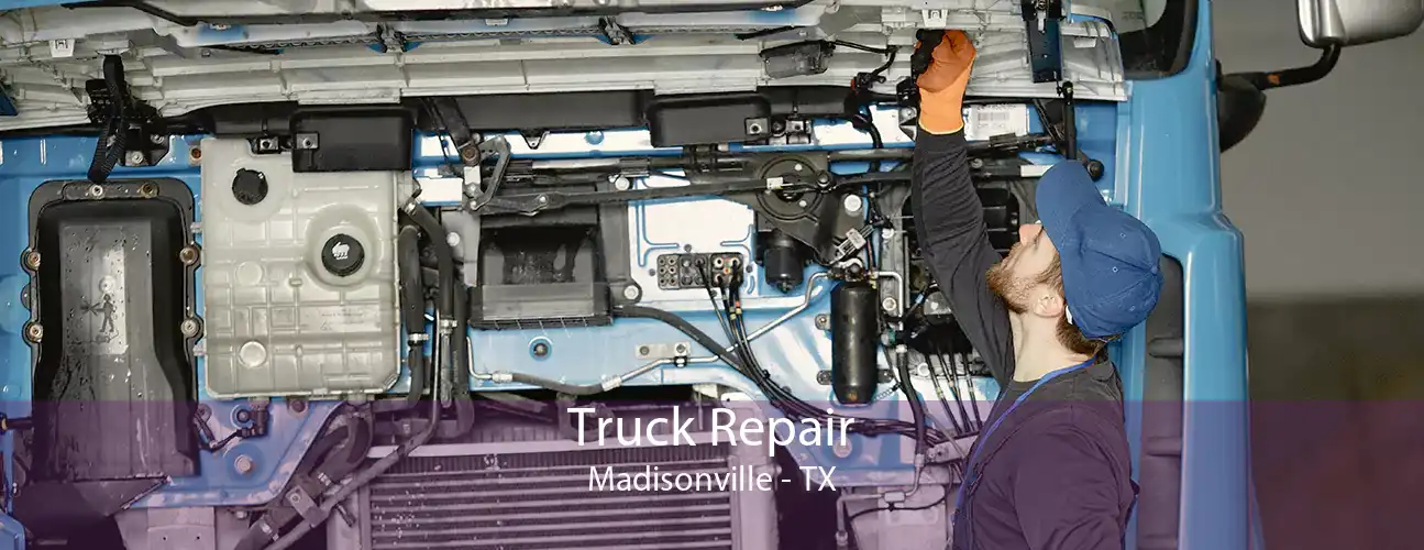 Truck Repair Madisonville - TX