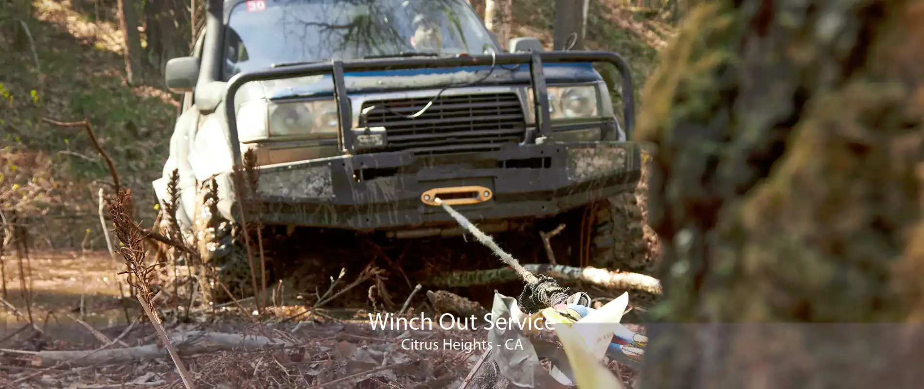 Winch Out Service Citrus Heights - CA