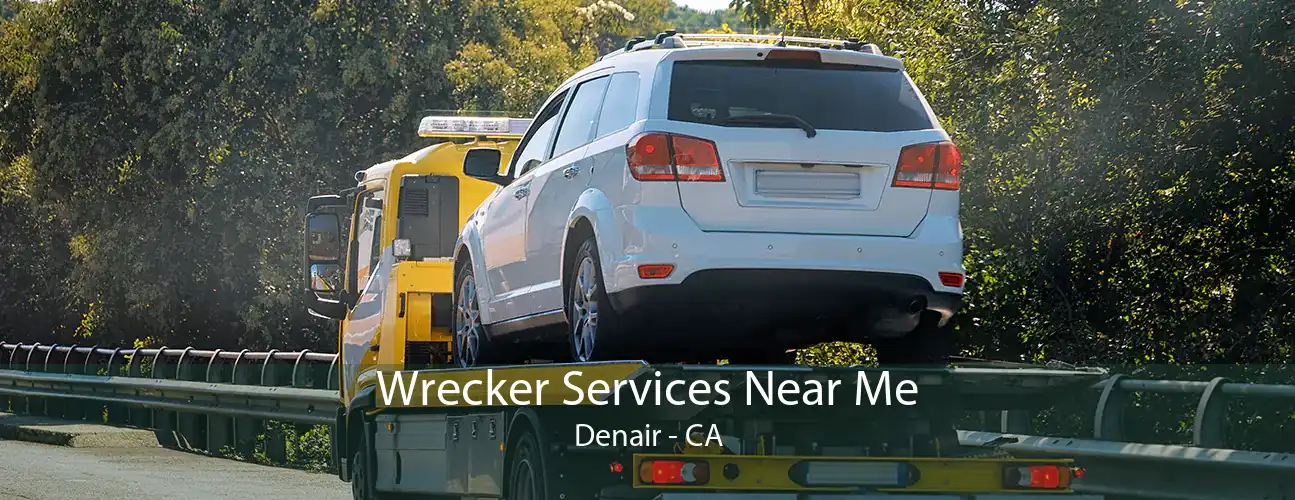 Wrecker Services Near Me Denair - CA