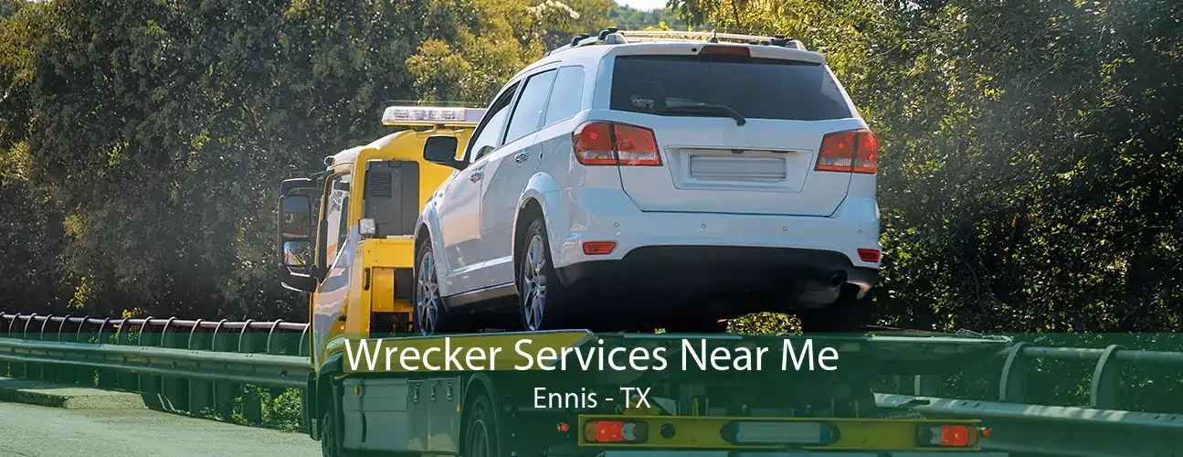 Wrecker Services Near Me Ennis - TX