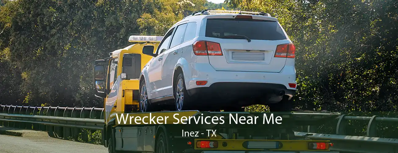 Wrecker Services Near Me Inez - TX