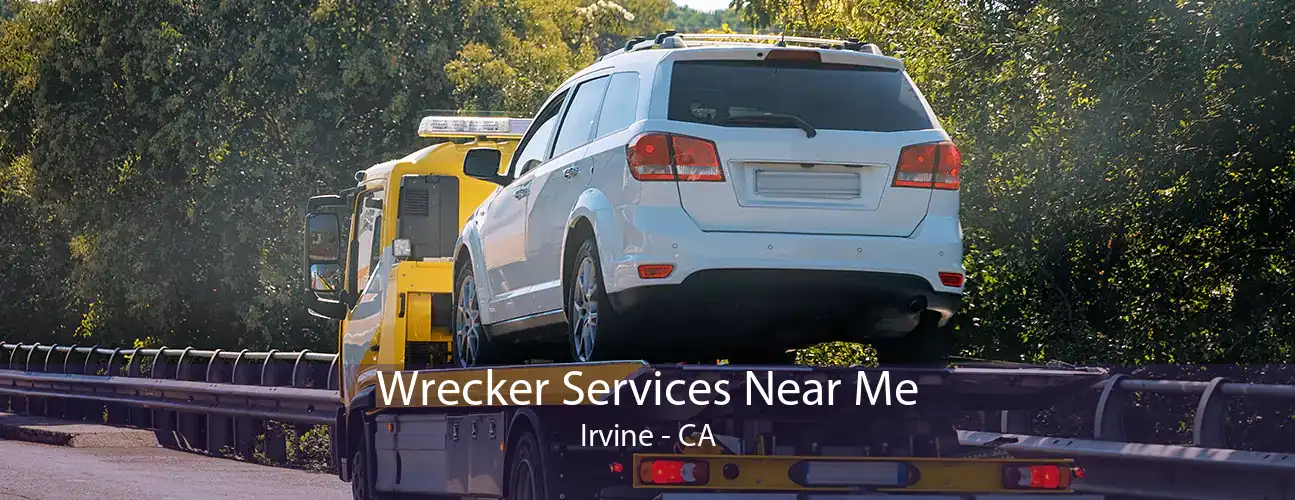Wrecker Services Near Me Irvine - CA