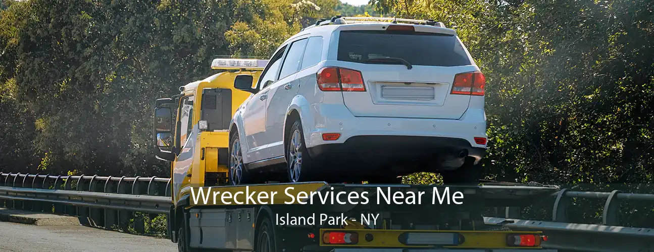 Wrecker Services Near Me Island Park - NY