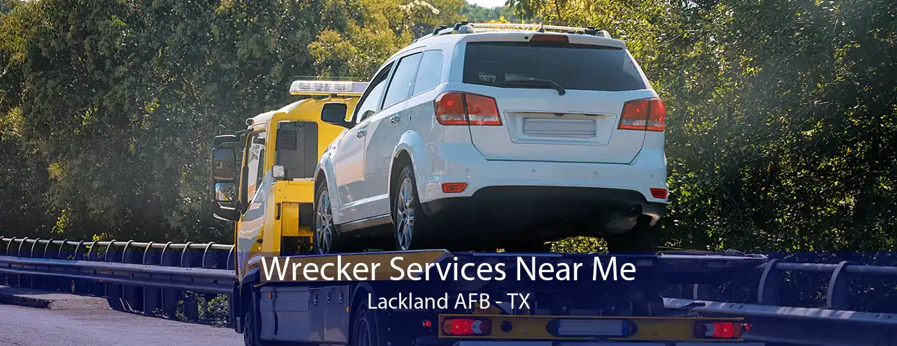 Wrecker Services Near Me Lackland AFB - TX