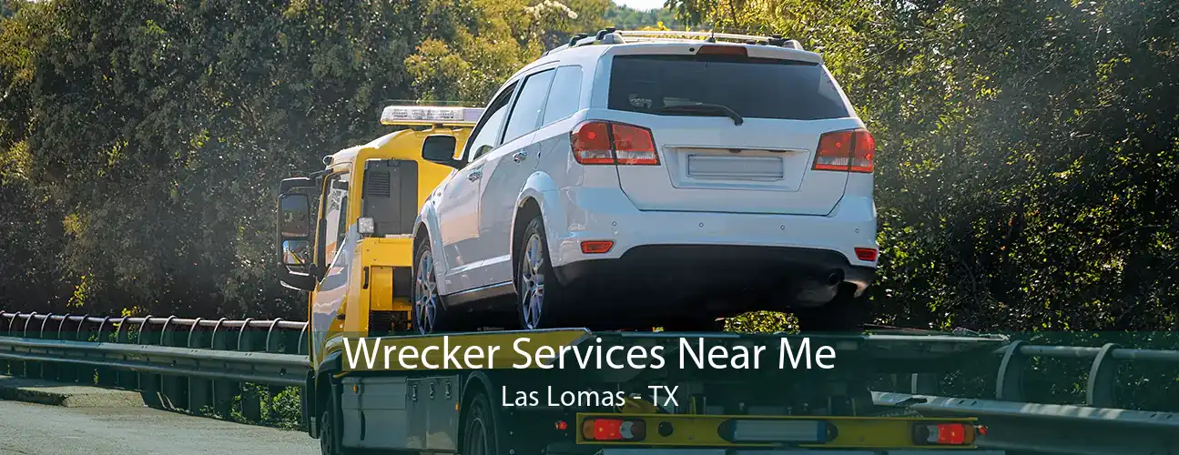 Wrecker Services Near Me Las Lomas - TX