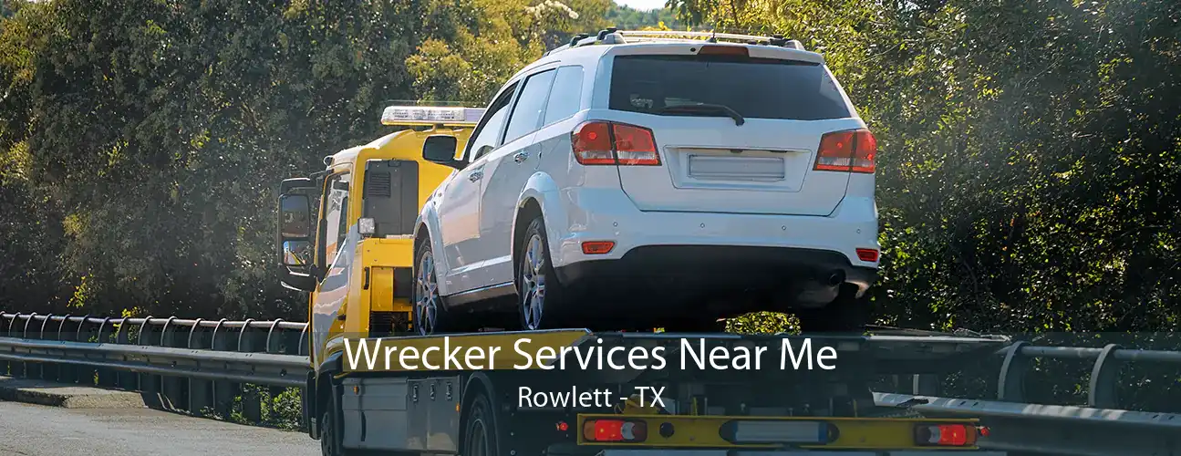 Wrecker Services Near Me Rowlett - TX