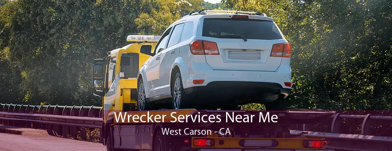 Wrecker Services Near Me West Carson - CA