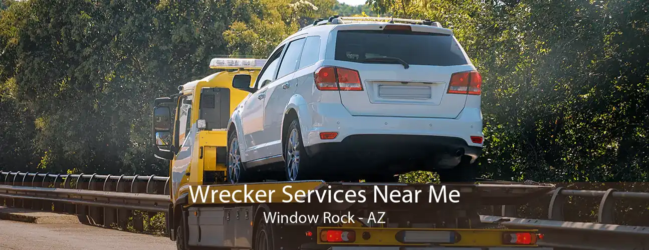 Wrecker Services Near Me Window Rock - AZ