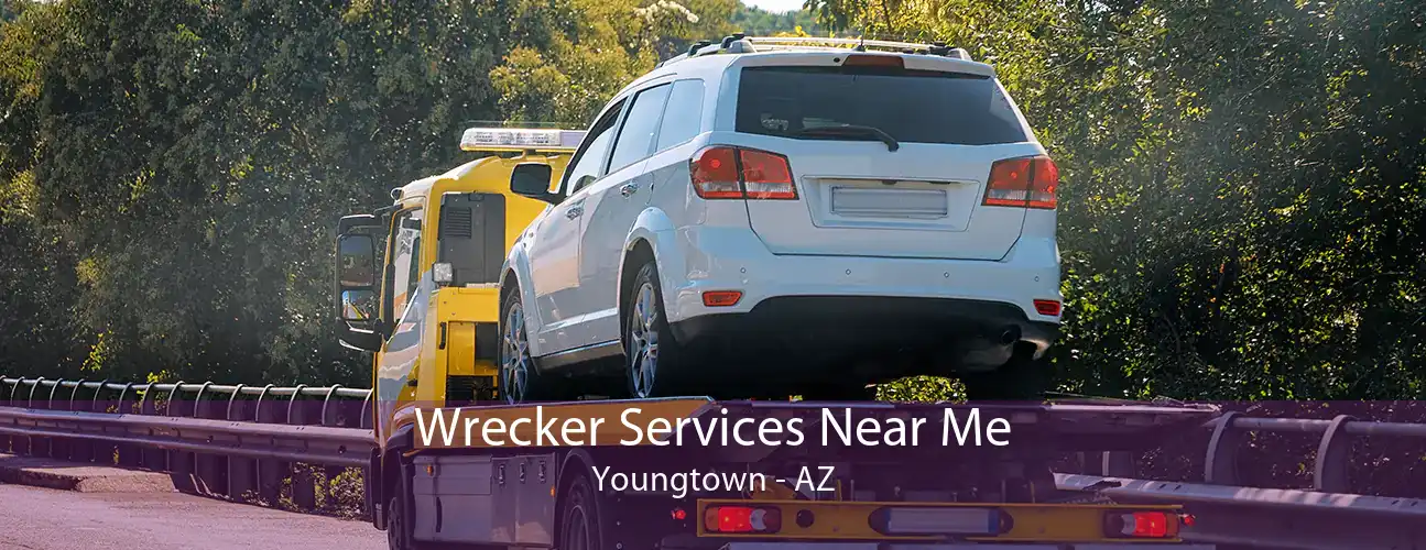 Wrecker Services Near Me Youngtown - AZ